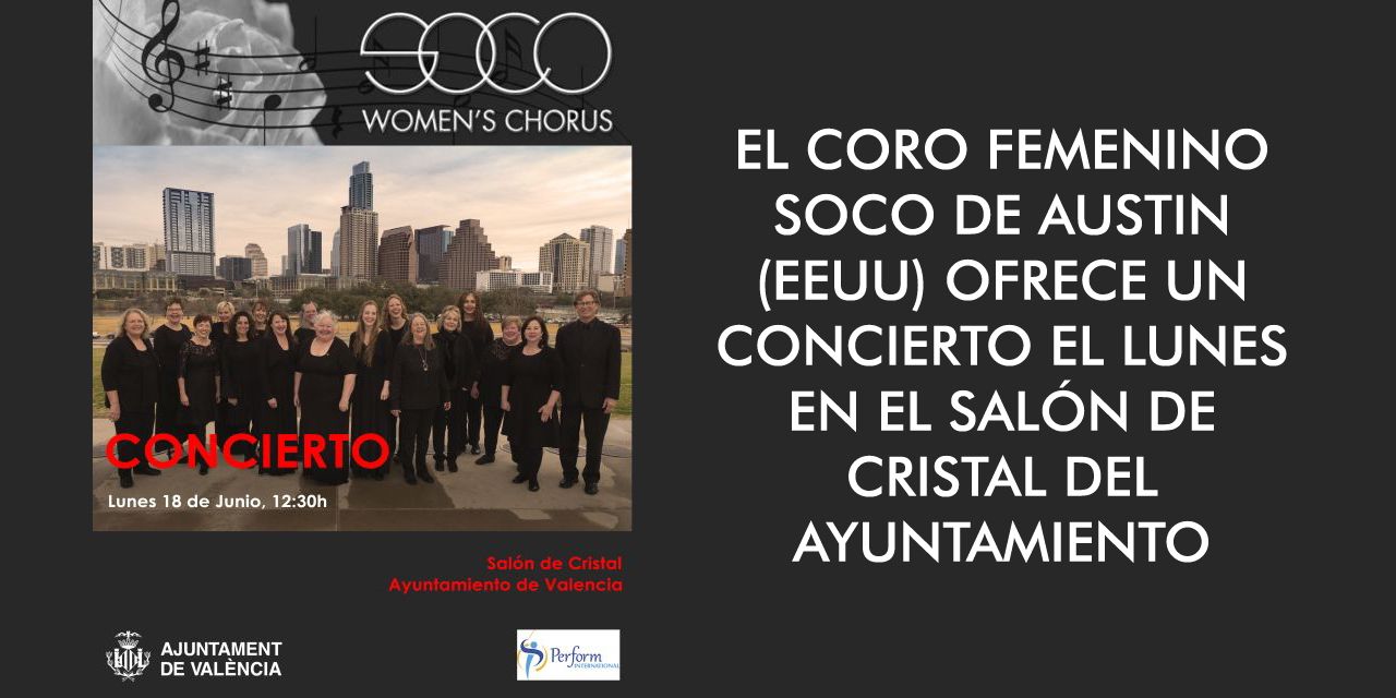  EL CORO FEMENINO SOCO DE AUSTIN (EEUU) OFRECE UN CONCIERTO EL LUNES EN EL SALÓN DE CRISTAL DEL AYUNTAMIENTO