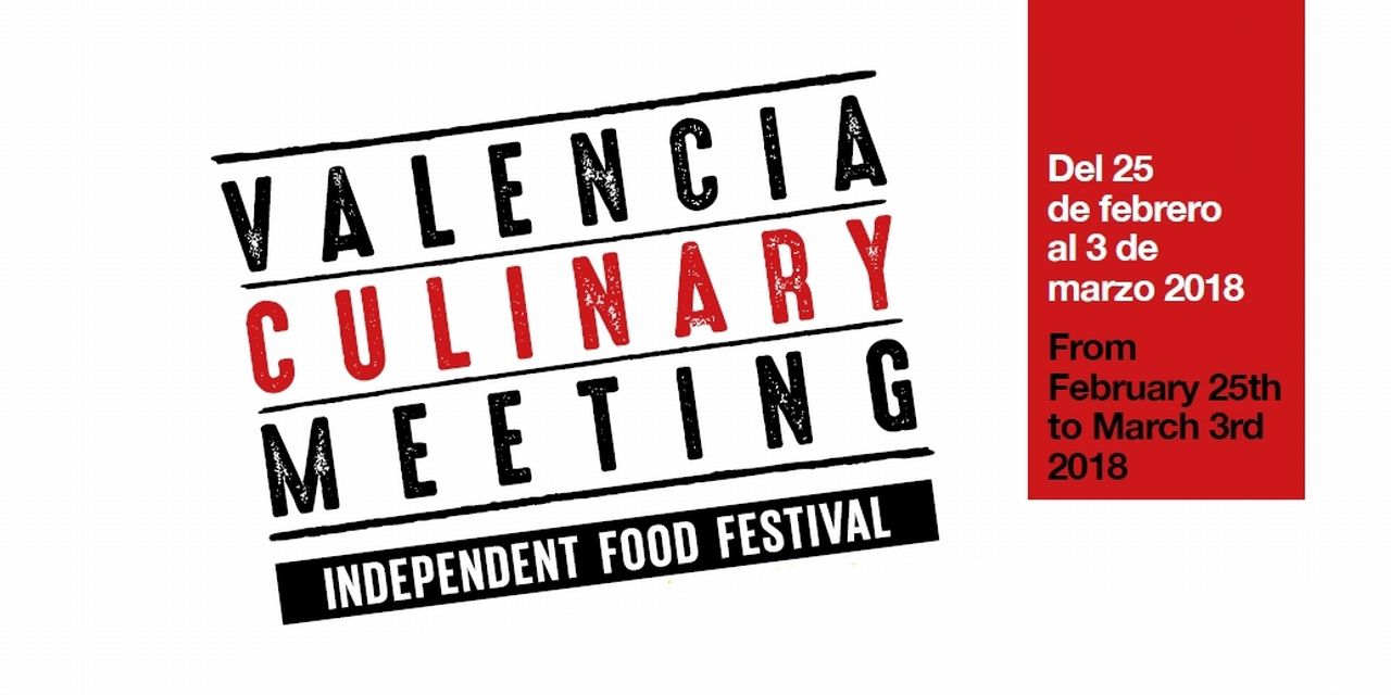  Valencia Culinay Meeting se celebrará del 25 de febrero al 3 de marzo de 2018