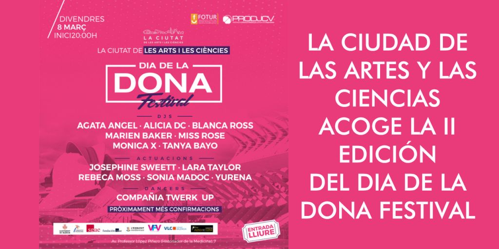  LA CIUDAD DE LAS ARTES Y LAS CIENCIAS ACOGE LA II EDICIÓN DEL DIA DE LA DONA FESTIVAL