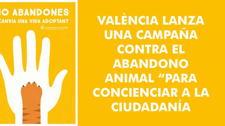 VALÈNCIA LANZA UNA CAMPAÑA CONTRA EL ABANDONO ANIMAL “PARA CONCIENCIAR A LA CIUDADANÍA”