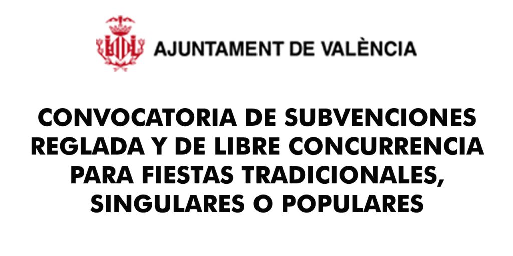  CONVOCATORIA DE SUBVENCIONES REGLADA Y DE LIBRE CONCURRENCIA PARA FIESTAS TRADICIONALES, SINGULARES O POPULARES