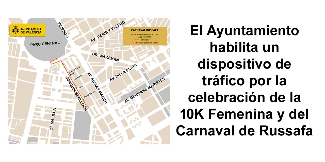  El Ayuntamiento habilita un dispositivo de tráfico por la celebración de la 10K Femenina y del Carnaval de Russafa