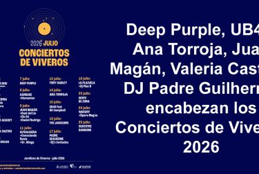 Deep Purple, UB40, Ana Torroja, Juan Magán, Valeria Castro y DJ Padre Guilherme encabezan los Conciertos de Viveros 2026