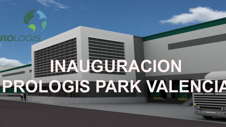 INAUGURACIÓN DE PROLOGIS PARK VALENCIA