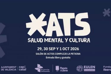 València organiza las jornadas XATS Salud Mental y Cultura, que reunirán este mes a numerosos expertos y profesionales en bienestar emocional