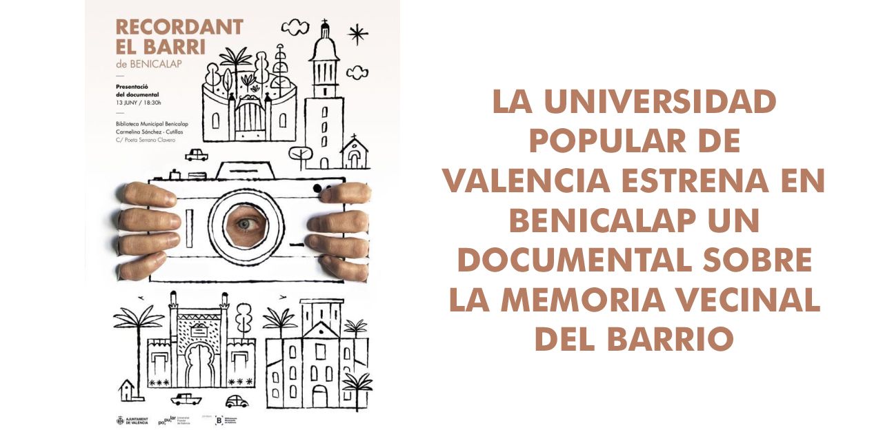  LA UNIVERSIDAD POPULAR DE VALENCIA ESTRENA EN BENICALAP UN DOCUMENTAL 