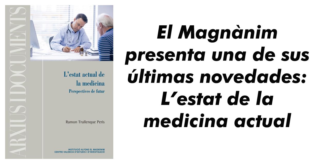  El Magnànim presenta una de sus últimas novedades: L’estat de la medicina actual