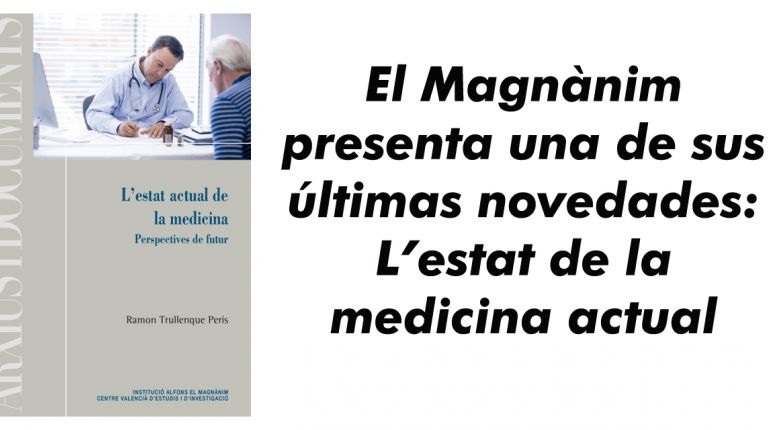 El Magnànim presenta una de sus últimas novedades: L’estat de la medicina actual