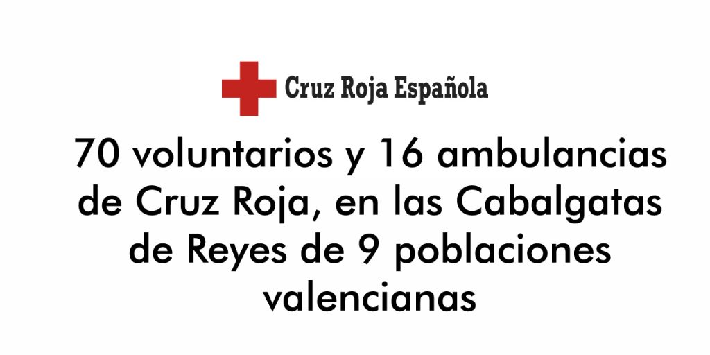  70 voluntarios y 16 ambulancias de Cruz Roja, en las Cabalgatas de Reyes 