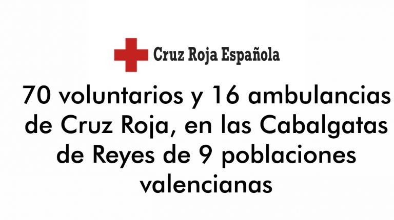 70 voluntarios y 16 ambulancias de Cruz Roja, en las Cabalgatas de Reyes 