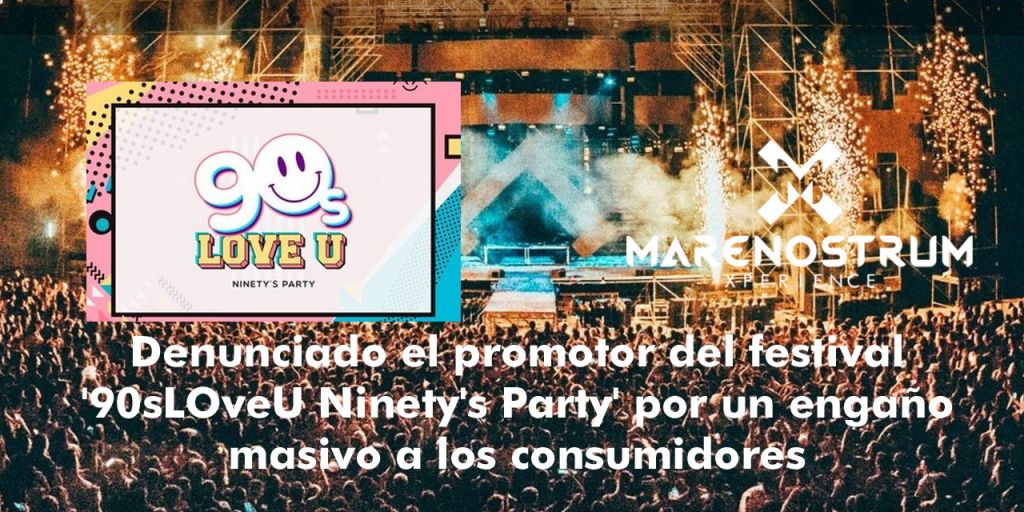  Denunciado el promotor del festival  '90sLOveU Ninety's Party' por un engaño masivo a los consumidores