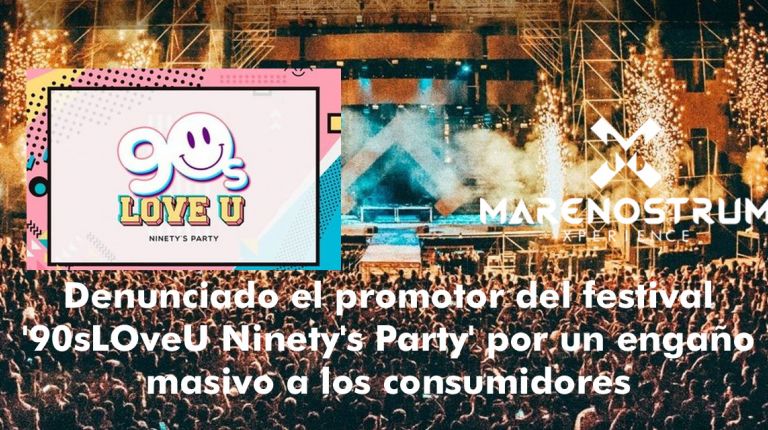 Denunciado el promotor del festival  '90sLOveU Ninety's Party' por un engaño masivo a los consumidores