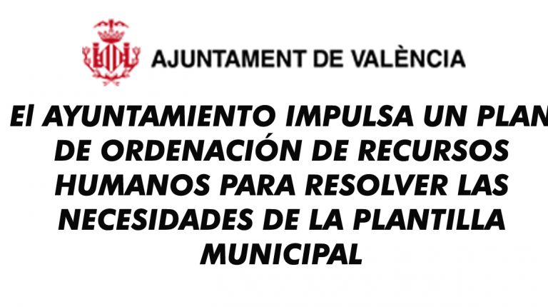 El AYUNTAMIENTO IMPULSA UN PLAN DE ORDENACIÓN DE RECURSOS HUMANOS PARA RESOLVER LAS NECESIDADES DE LA PLANTILLA MUNICIPAL