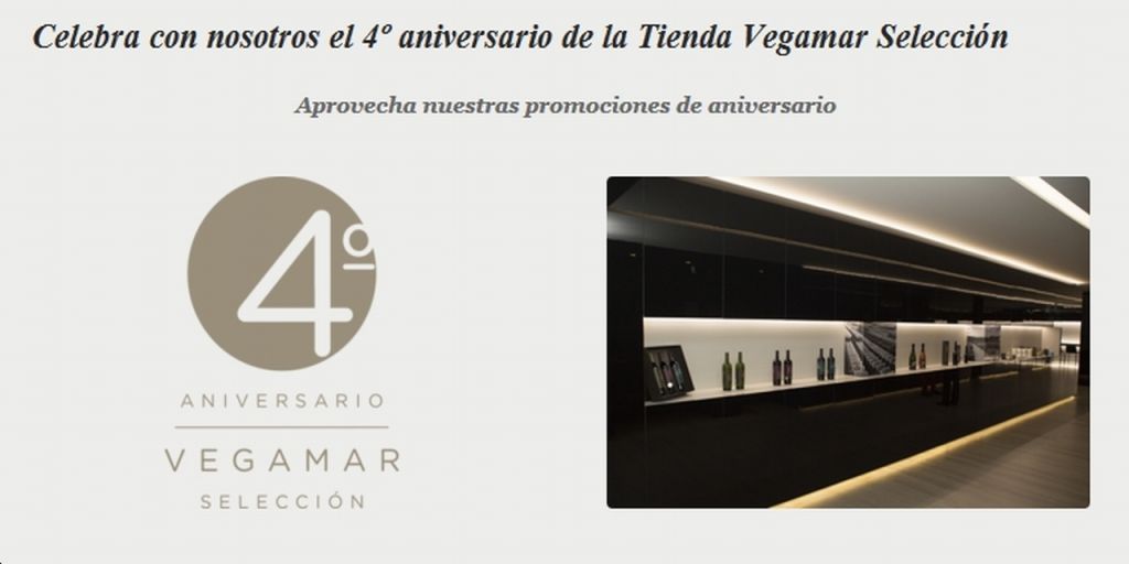  4º ANIVERSARIO TIENDA VEGAMAR SELECCIÓN