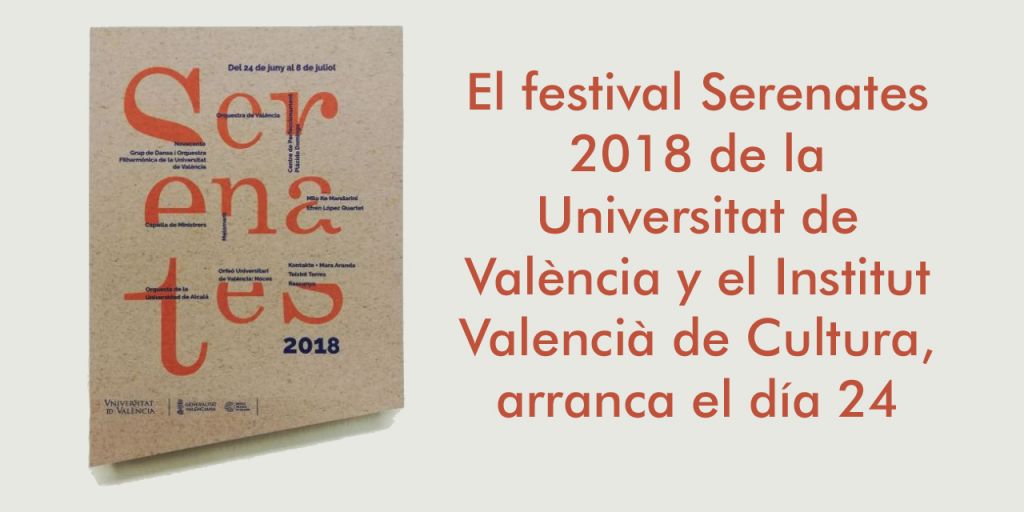  Festival Serenates 2018 de la Universitat de València y el Institut Valencià de Cultura