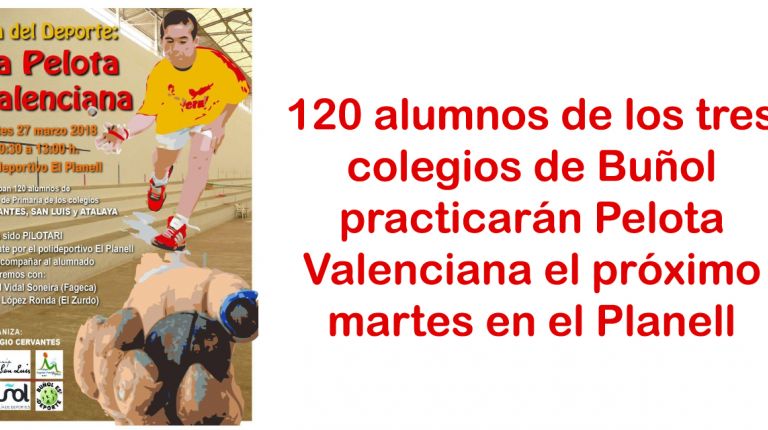 120 alumnos de los tres colegios de Buñol practicarán Pelota Valenciana el próximo martes en el Planell