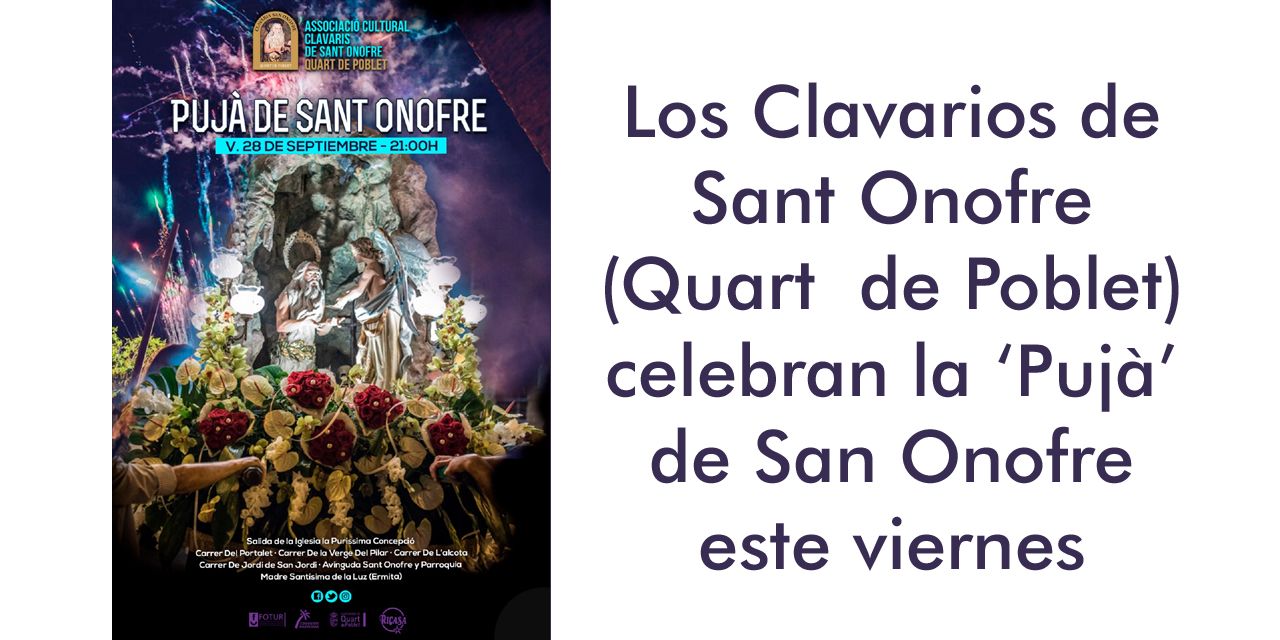  Los Clavarios de Sant Onofre de Quart de Poblet celebran la ‘Pujà’