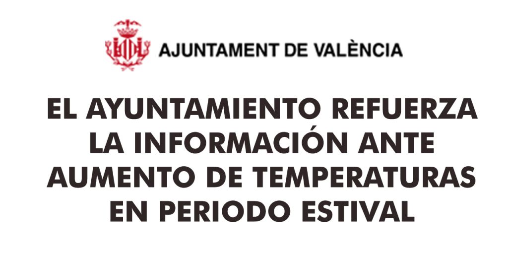  EL AYUNTAMIENTO REFUERZA LA INFORMACIÓN ANTE AUMENTO DE TEMPERATURAS EN PERIODO ESTIVAL