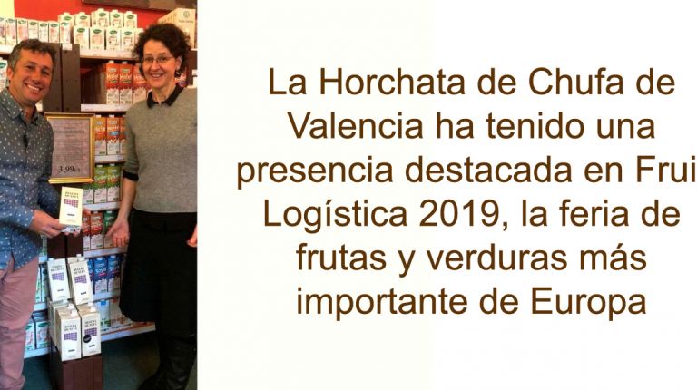 DESTACADA PRESENCIA DE LA CHUFA Y HORCHATA DE VALENCIA EN LA FERIA FRUIT LOGÍSTICA BERLÍN