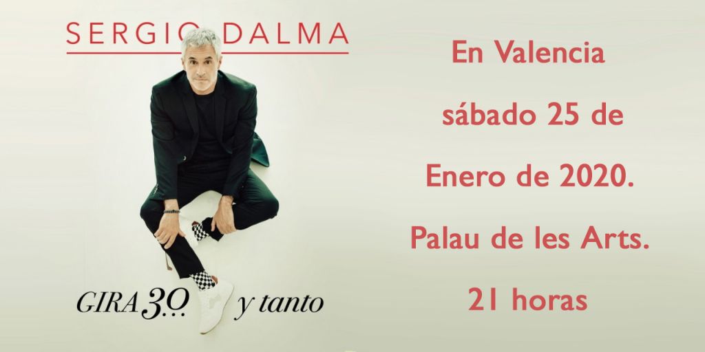  Sergio Dalma en Valencia, sábado 25 de enero de 2020. Palau de les Arts. 21 horas