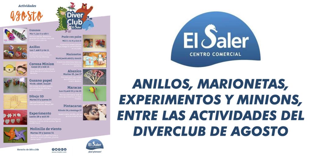  ANILLOS, MARIONETAS, EXPERIMENTOS Y MINIONS, ENTRE LAS ACTIVIDADES DEL DIVERCLUB DE AGOSTO DEL C.C. EL SALER