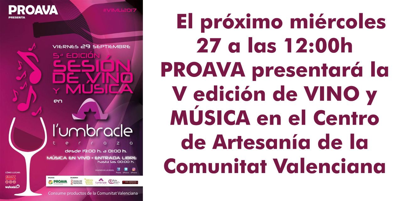  PROAVA PRESENTA LA V EDICIÓN DE VINO Y MÚSICA