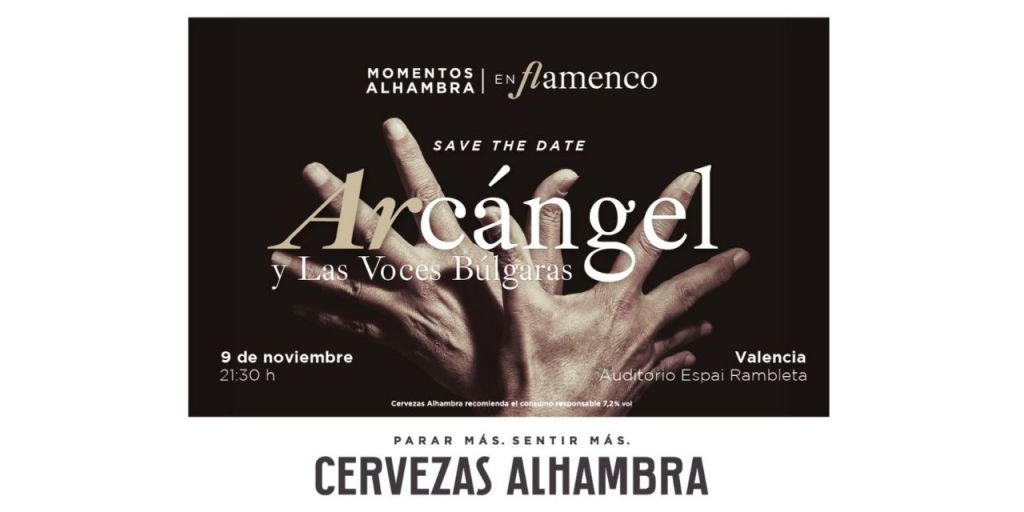  MOMENTOS ALHAMBRA EN FLAMENCO LLEVA A ARCÁNGEL Y LAS VOCES BÚLGARASA VALENCIA