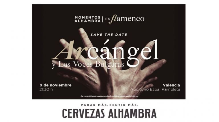 MOMENTOS ALHAMBRA EN FLAMENCO LLEVA A ARCÁNGEL Y LAS VOCES BÚLGARASA VALENCIA