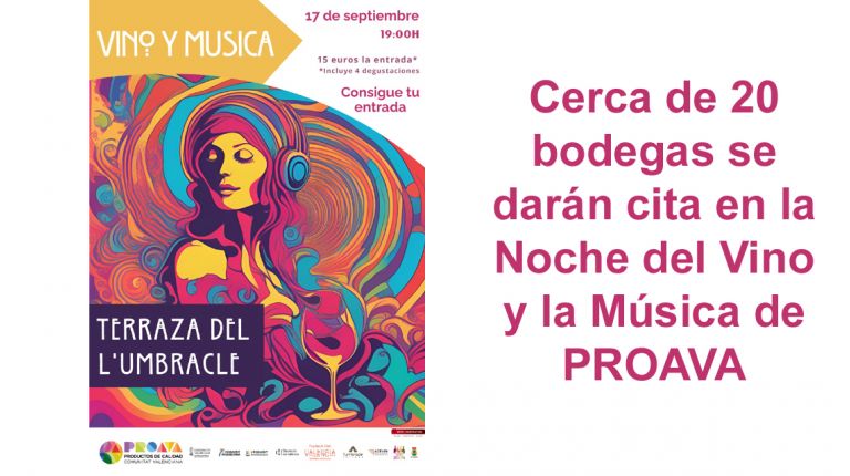 Cerca de 20 bodegas se darán cita en la Noche del Vino y la Música de PROAVA