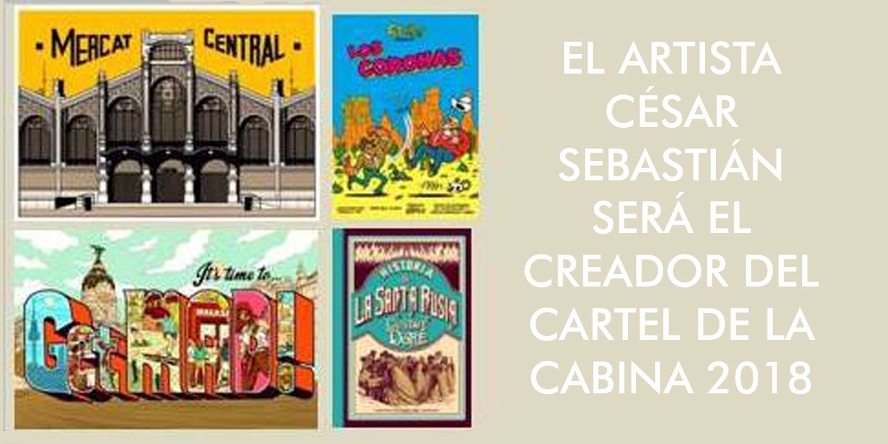  EL ARTISTA CÉSAR SEBASTIÁN SERÁ EL CREADOR DEL CARTEL DE LA CABINA 2018