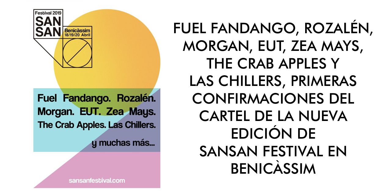  PRIMERAS CONFIRMACIONES DEL CARTEL DE LA NUEVA EDICIÓN DE  SANSAN FESTIVAL EN BENICÀSSIM