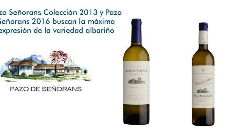 Pazo Señorans Colección 2013 y Pazo Señorans 2016 buscan la máxima expresión de la variedad albariño