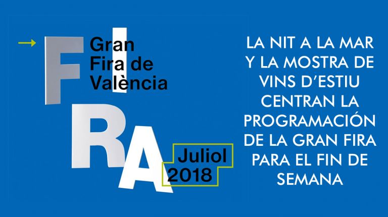 LA NIT A LA MAR Y LA MOSTRA DE VINS D’ESTIU CENTRAN LA PROGRAMACIÓN DE LA GRAN FIRA PARA EL FIN DE SEMANA