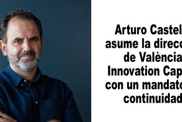 Arturo Castelló asume la dirección de València Innovation Capital con un mandato de continuidad
