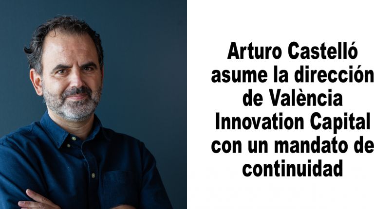 Arturo Castelló asume la dirección de València Innovation Capital con un mandato de continuidad