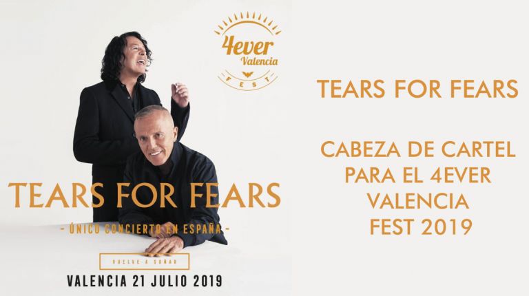 TEARS FOR FEARS, CABEZA DE CARTEL PARA EL 4EVER VALENCIA FEST 2019 
