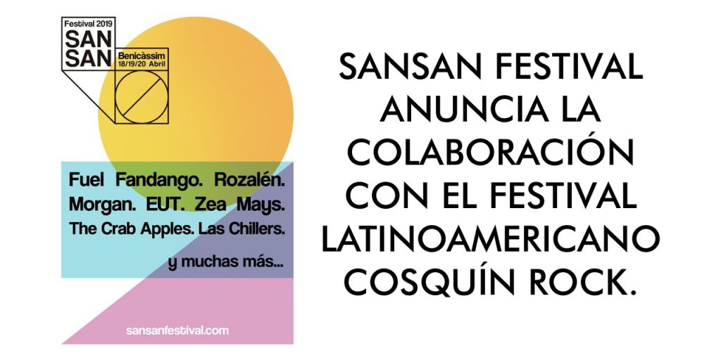  SANSAN FESTIVAL ANUNCIA LA COLABORACIÓN CON EL FESTIVAL LATINOAMERICANO COSQUÍN ROCK.