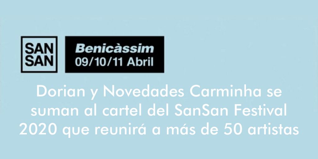  Dorian y Novedades Carminha se suman al cartel del SanSan Festival 2020