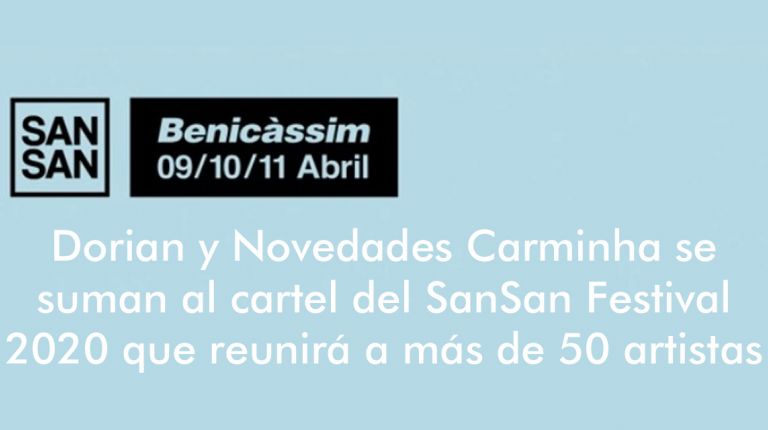 Dorian y Novedades Carminha se suman al cartel del SanSan Festival 2020