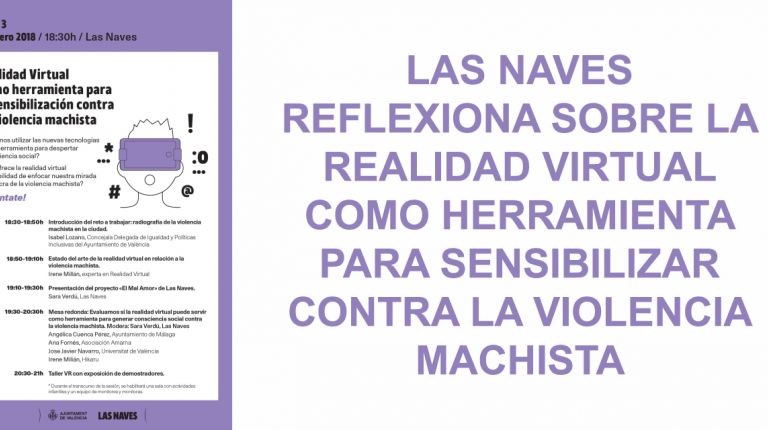 LAS NAVES REFLEXIONA SOBRE LA REALIDAD VIRTUAL COMO HERRAMIENTA PARA SENSIBILIZAR CONTRA LA VIOLENCIA MACHISTA