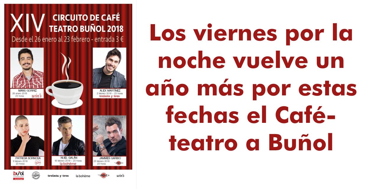  Los viernes por la noche vuelve un año más por estas fechas el Café-teatro a Buñol