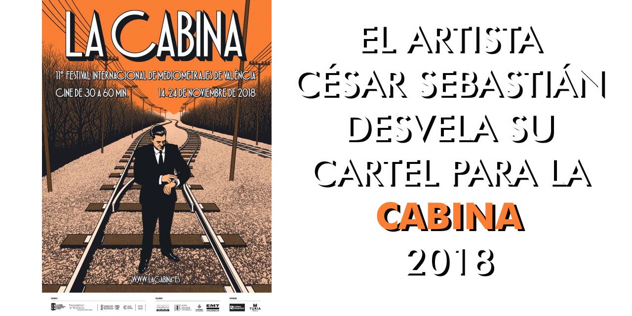  EL ARTISTA CÉSAR SEBASTIÁN DESVELA SU CARTEL PARA LA CABINA 2018