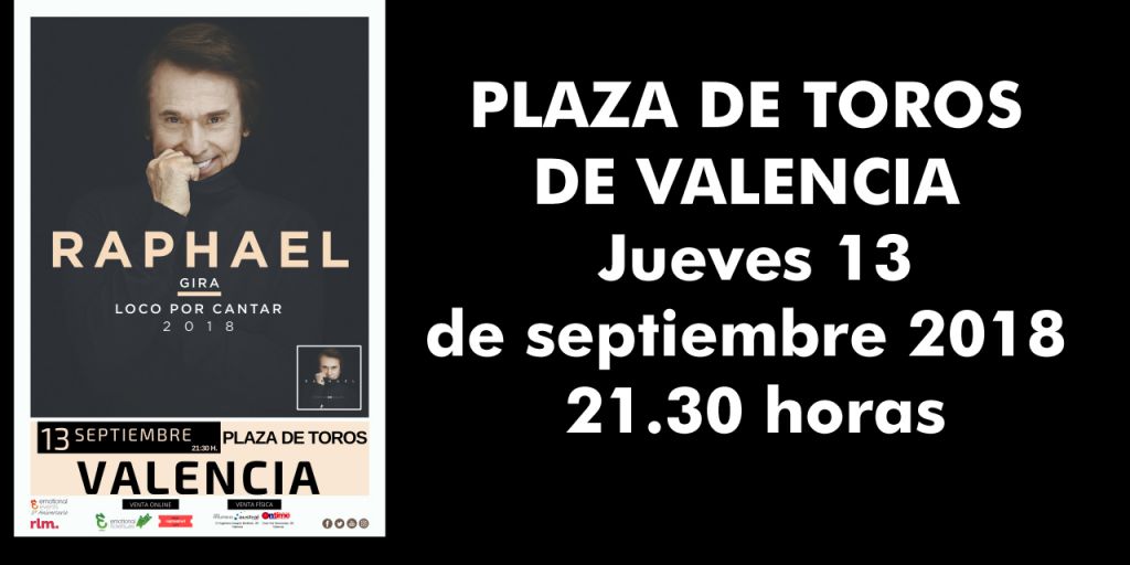  RAPHAEL PLAZA DE TOROS DE VALENCIA SEPTIEMBRE 2018