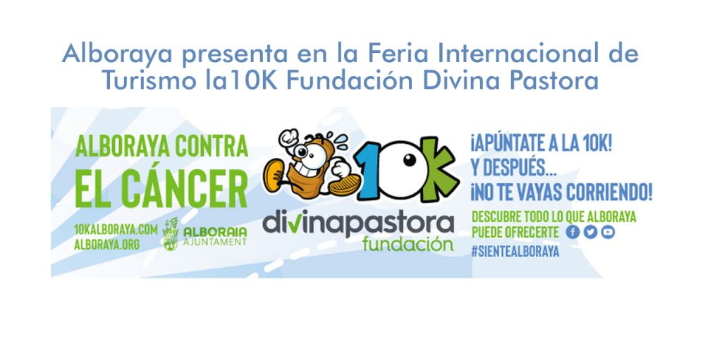  Alboraya presenta en la Feria Internacional de Turismo la10K Fundación Divina Pastora Alboraya contra el Cáncer