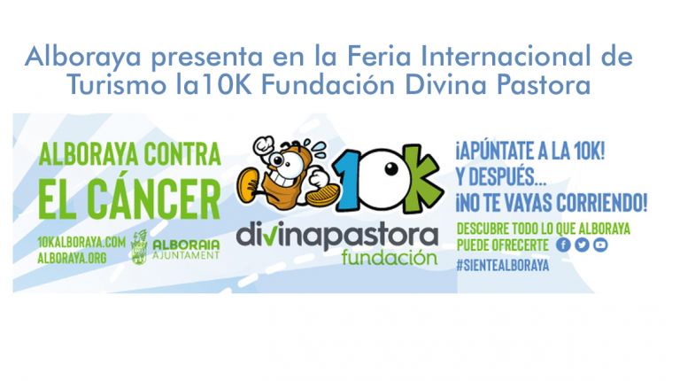 Alboraya presenta en la Feria Internacional de Turismo la10K Fundación Divina Pastora Alboraya contra el Cáncer