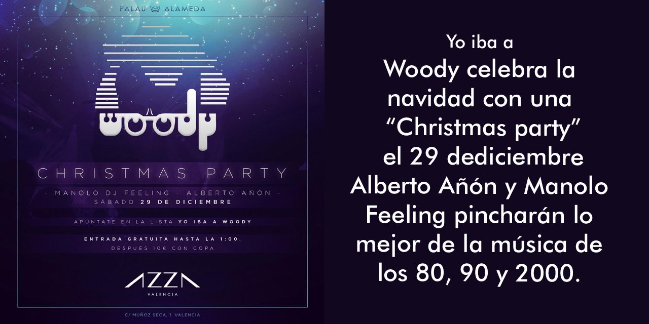  Woody celebra la navidad con una “Christmas party” el 29 de diciembre