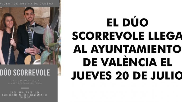 EL DÚO SCORREVOLE LLEGA AL AYUNTAMIENTO DE VALÈNCIA EL JUEVES 20 DE JULIO