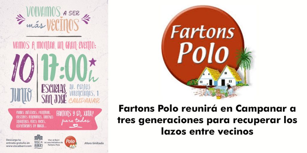  Fartons Polo reunirá en Campanar a tres generaciones para recuperar los lazos entre vecinos