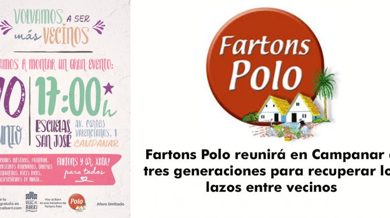 Fartons Polo reunirá en Campanar a tres generaciones para recuperar los lazos entre vecinos