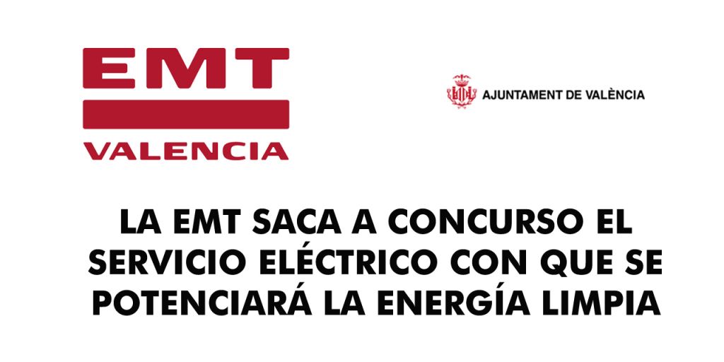  LA EMT SACA A CONCURSO EL SERVICIO ELÉCTRICO CON QUE SE POTENCIARÁ LA ENERGÍA LIMPIA